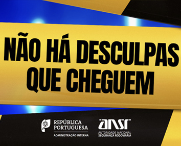 Campanha de sensibilização ANSR "Não há desculpas que cheguem"